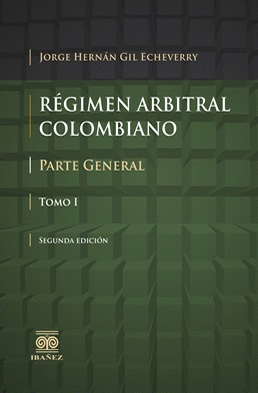 REGIMEN ARBITRAL COLOMBIANO , 2°  - 2 TOMOS