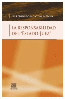 LA RESPONSABILIDAD DEL ESTADO JUEZ