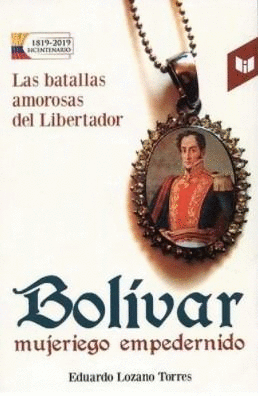 BOLÍVAR MUJERIEGO EMPEDERNIDO