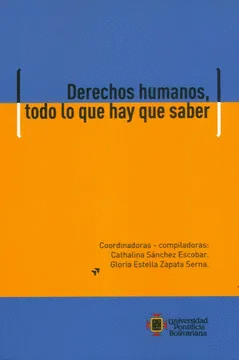 DERECHOS HUMANOS, TODO LO QUE HAY QUE SABER