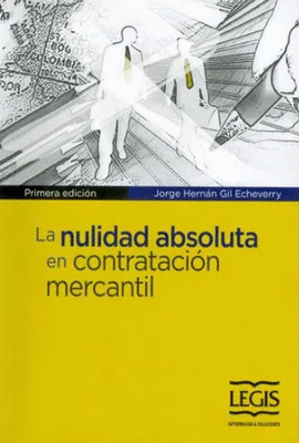 LA NULIDAD ABSOLUTA EN CONTRATACIÓN MERCANTIL