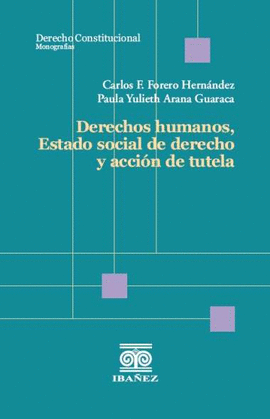 DERECHOS HUMANOS, ESTADO SOCIAL DE DERECHO Y ACCIÓN DE TUTELA