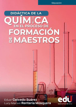 DIDÁCTICA DE LA QUÍMICA EN EL PROCESO DE FORMACIÓN DE MAESTROS