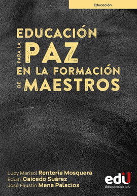 EDUCACIÓN PARA LA PAZ EN LA FORMACIÓN DE MAESTROS