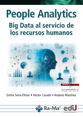 PEOPLE ANALYTICS. BIG DATA AL SERVICIO DE LOS RECURSOS HUMANOS