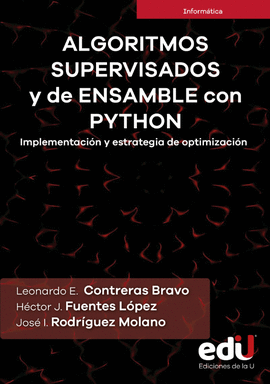 ALGORITMOS SUPERVISADOS Y DE ENSAMBLE CON PYTHON. IMPLEMENTACIÓN Y ESTRATEGIA DE OPTIMIZACIÓN