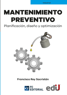 MANTENIMIENTO PREVENTIVO, PLANIFICACIÓN, DISEÑO Y OPTIMIZACIÓN