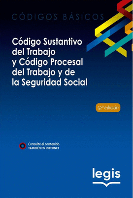 CÓDIGO SUSTANTIVO DEL TRABAJO Y PROCESAL DEL TRABAJO BÁSICO 52ED