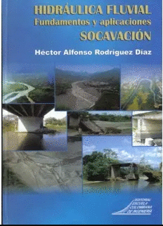 HIDRAULICA FLUVIAL - FUNDAMENTOS Y APLICACIONES - SOCAVACION