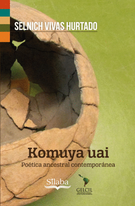 KOMUYA UAI - POETICA ANCESTRAL CONTEMPORANEA