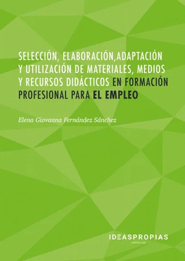 SELECCIÓN, ELABORACIÓN, ADAPTACIÓN Y UTILIZACIÓN DE MATERIALES, MEDIOS Y RECURSOS DIDÁCTICOS EN FORM