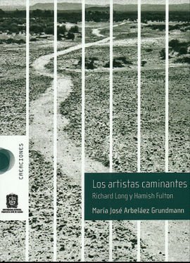 ARTISTAS CAMINANTES. RICHARD LONG Y HAMISH FULTON