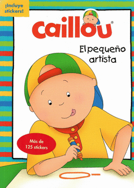 CAILLOU. PEQUEÑO ARTISTA