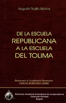 DE LA ESCUELA REPUBLICANA A LA ESCUELA DEL TOLIMA