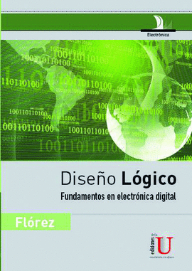 DISEÑO LOGICO - FUNDAMENTOS EN ELECTRONICA DIGITAL