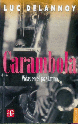 CARAMBOLA. VIDAS EN EL JAZZ LATINO