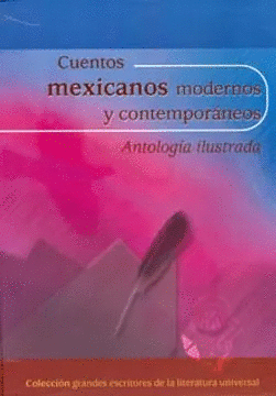 CUENTOS MEXICANOS (ANTOLOGIA ILUSTRADA) - MODERNOS Y CONTEMPORANEOS