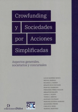 CROWFUNDING Y SOCIEDADES POR ACCIONES SIMPLIFICADAS. ASPECTOS GENERALES, SOCIETARIOS Y CONCURSALES