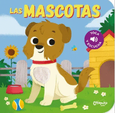 TOCA Y ESCUCHA - LAS MASCOTAS