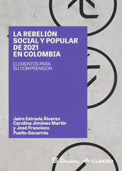 LA REBELIÓN SOCIAL Y POPULAR DE 2021 EN COLOMBIA