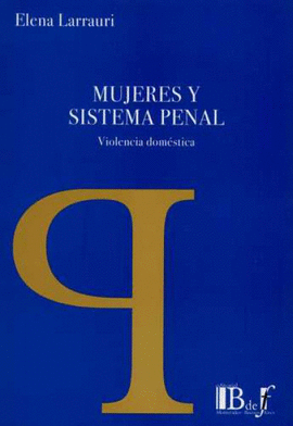 MUJERES Y SISTEMA PENAL. VIOLENCIA DOMÉSTICA